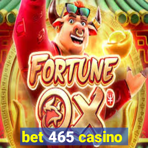 bet 465 casino